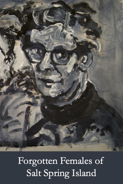 cover of pdf of the publication Forgotten Females of Salt Spring Island by Shrumm